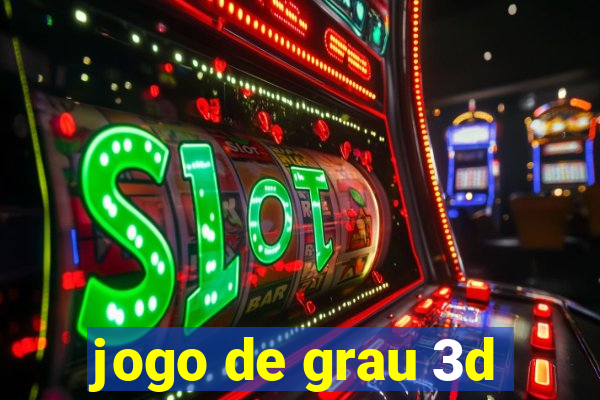 jogo de grau 3d